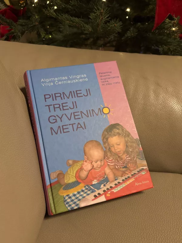Pirmieji treji gyvenimo metai - Algimantas Vingras ir Vilija Černiauskienė, knyga 3