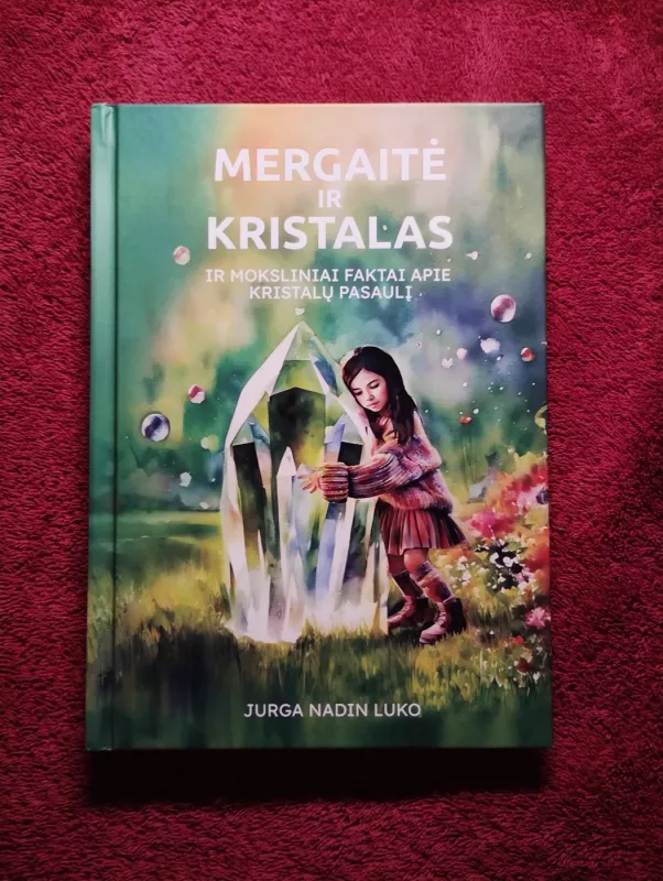 Mergaitė ir kristalas - Jurga Nadin Luko, knyga 2