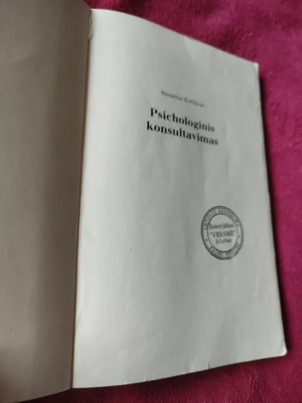 Psichologinis konsultavimas - Rimantas Kočiūnas, knyga 3