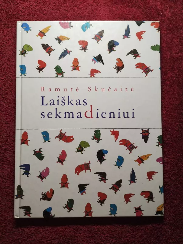 Laiškas sekmadieniui - Ramutė Skučaitė, knyga 2