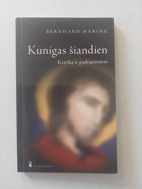 Kunigas šiandien. Kritika ir padrąsinimas - Bernhard Häring, knyga 2