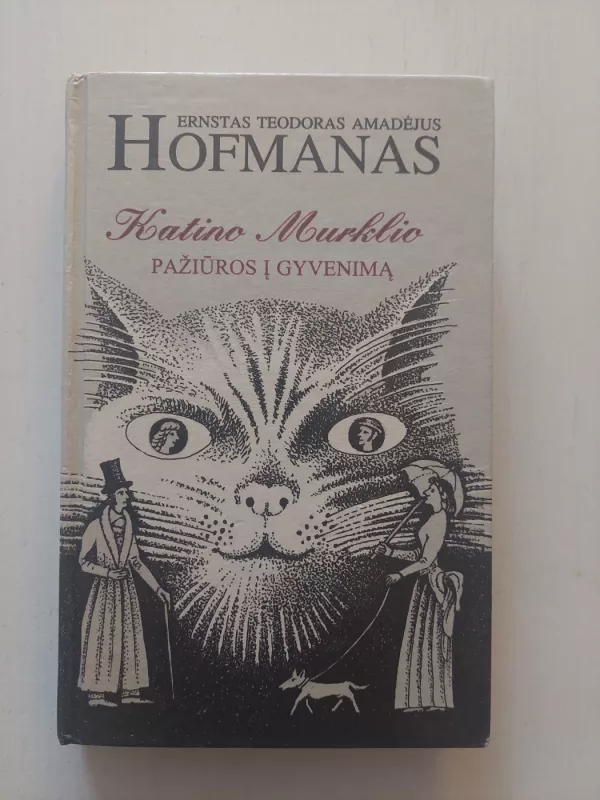Katino Murklio pažiūros į gyvenimą - Ernstas Teodoras Amadėjus Hofmanas, knyga 2