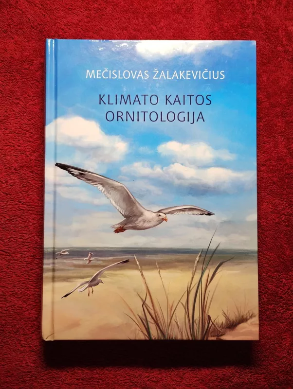 Klimato kaitos ornitologija - Mečislovas Žalakevičius, knyga 2