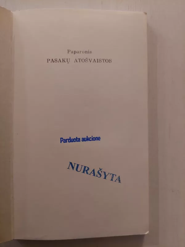 Pasakų atošvaistos - Antanas Šmulkštys-Paparonis, knyga 4