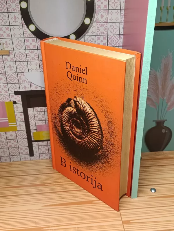 B istorija - Daniel Quinn, knyga 4