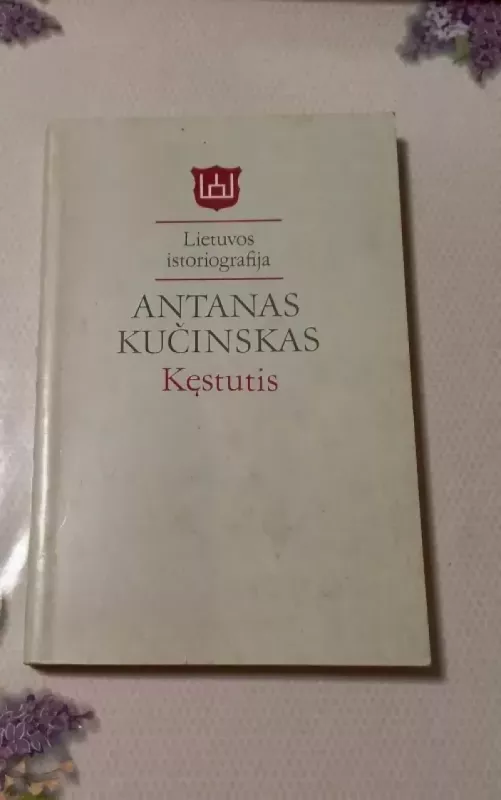 Kęstutis - Antanas Kučinskas, knyga 2