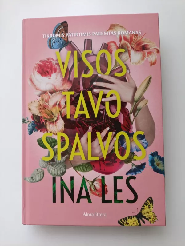 Visos tavo spalvos. Tikromis patirtimis paremtas romanas - Ina Les, knyga 2