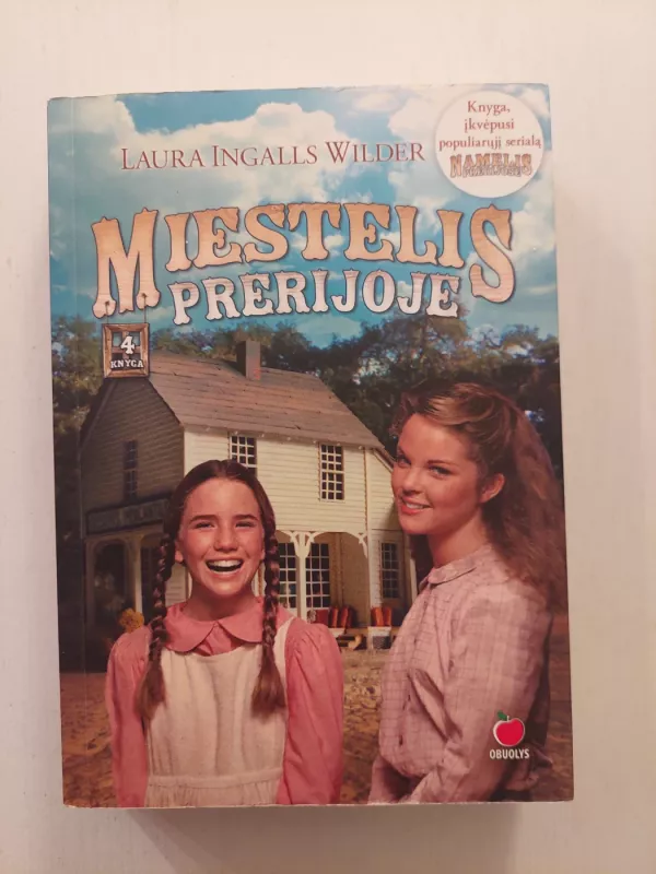 Miestelis Prerijoje (4 knyga) - Laura Ingalls Wilder, knyga 2