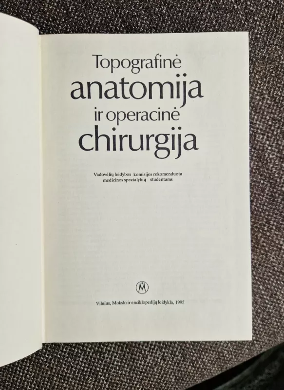 Topografinė anatomija ir operacinė chirurgija - Jurgis Brėdikis, knyga 5