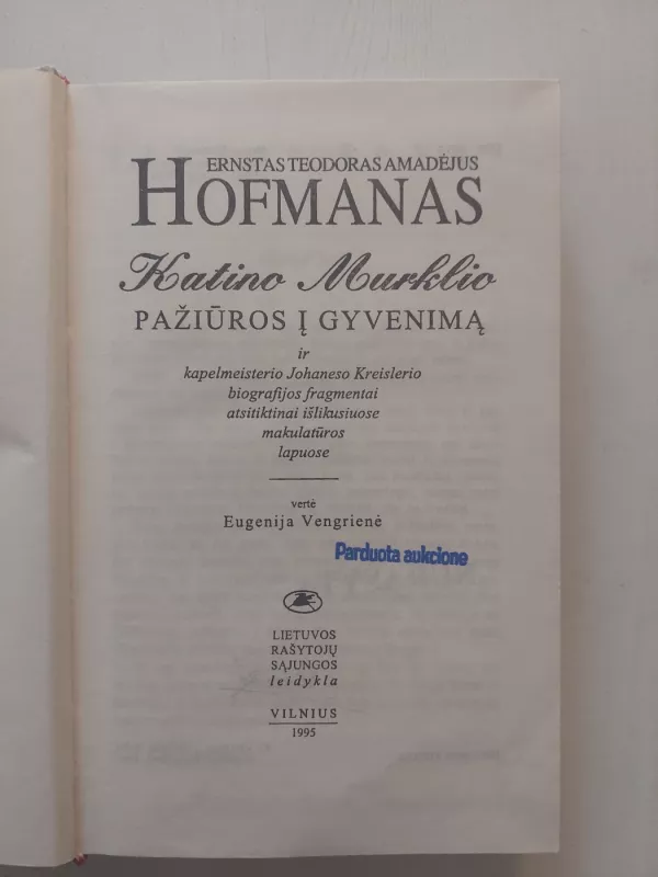 Katino Murklio pažiūros į gyvenimą - Ernstas Teodoras Amadėjus Hofmanas, knyga 3