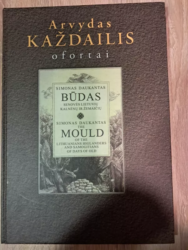 Ofortai. Būdas senovės lietuvių kalnėnų ir žemaičių - Arvydas Každailis, knyga 3