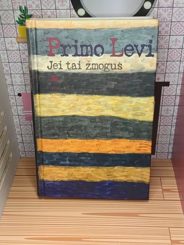 Jei tai žmogus - Primo Levi, knyga 2
