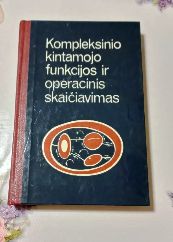Kompleksinio kintamojo funkcijos ir operacinis skaičiavimas - A. Barauskas, Z. Navickas, V. Tėvelis, knyga 2