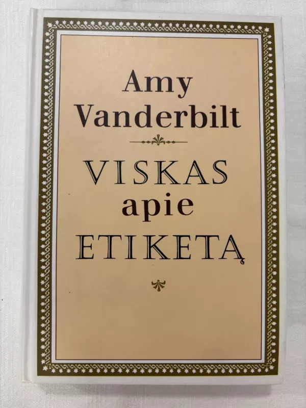 Viskas apie etiketą - Amy Vanderbilt, knyga 2