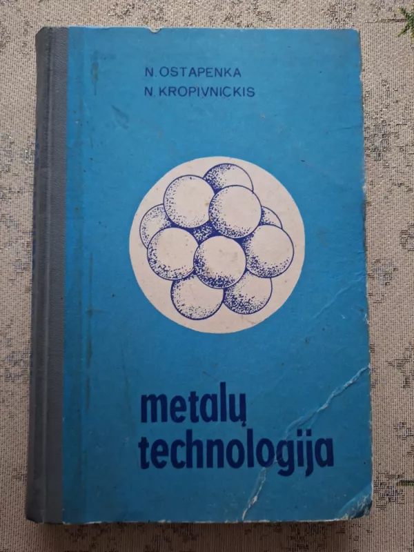 Metalų technologija - Autorių Kolektyvas, knyga 2