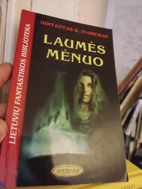 Laumės mėnuo - Gintautas K. Ivanickas, knyga 2