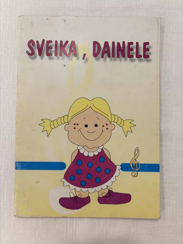 Sveika, dainele - Audronė Darafėjienė, knyga 2