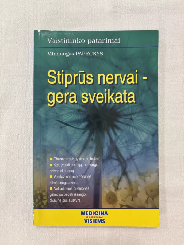 Stiprūs nervai-gera sveikata - Mindaugas Papečkys, knyga 2