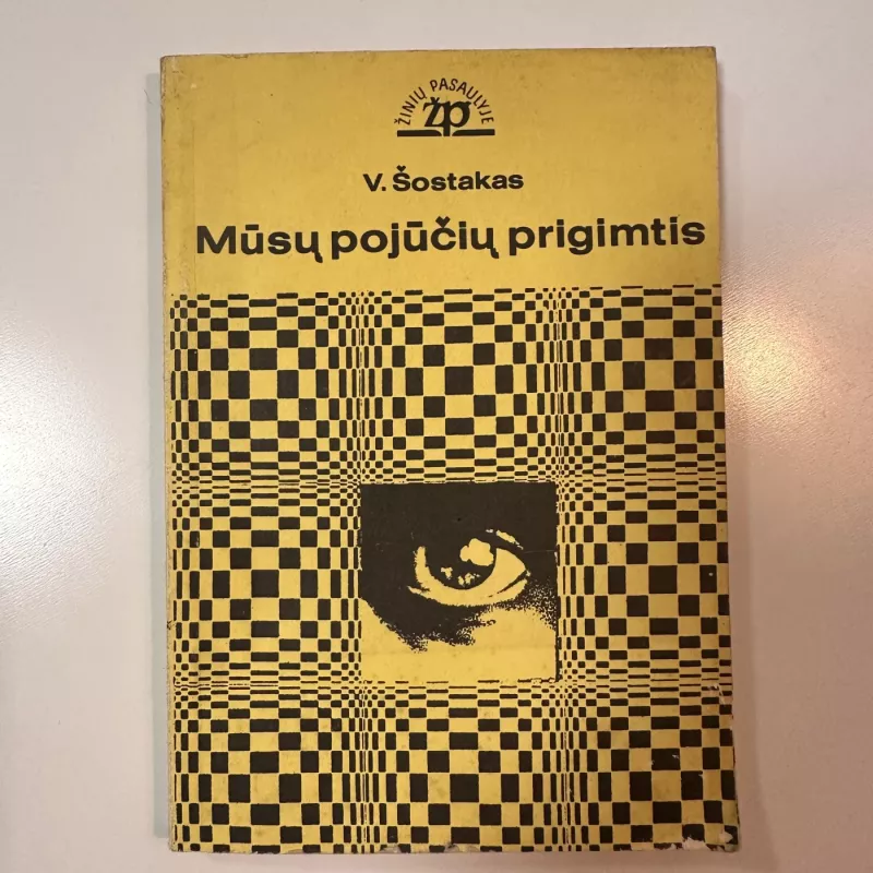 Mūsų pojūčių prigimtis - V. Šostakas, knyga 2