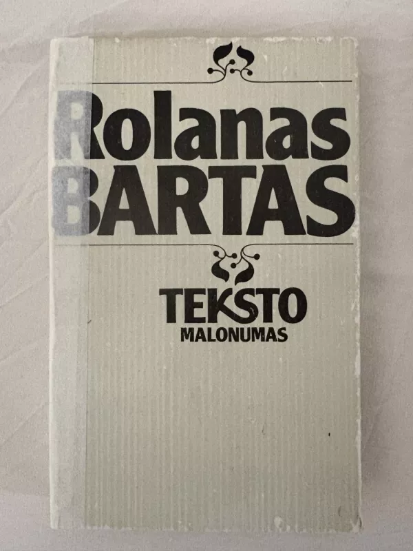 Teksto malonumas - Rolanas Bartas, knyga 2