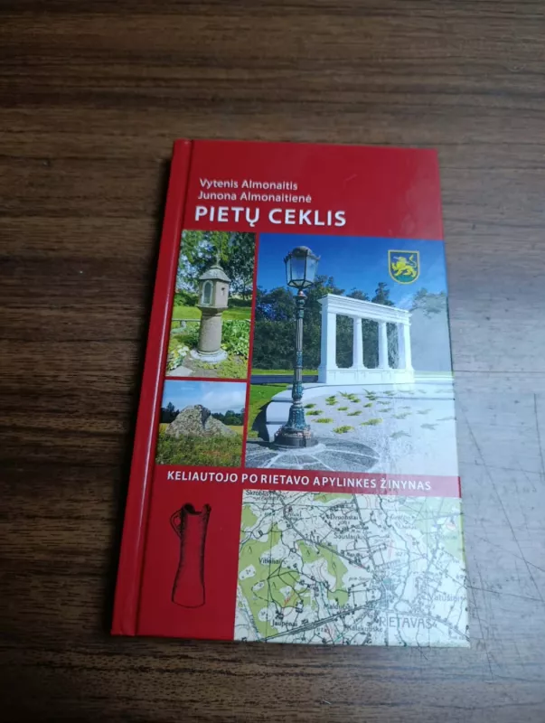 Pietų Ceklis: keliautojo po Rietavo apylinkes žinynas - Vytenis Almonaitis, Junona  Almonaitienė, knyga 2