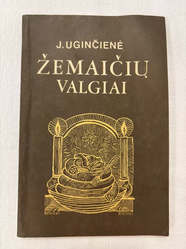Žemaičių valgiai - J. Uginčienė, knyga 2