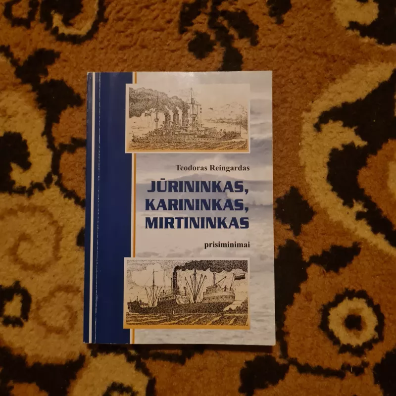 Jūrininkas, karininkas, mirtininkas - Teodoras Reingardas, knyga 2