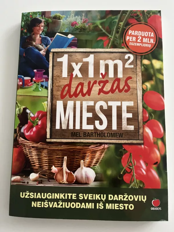 Kvadratinio metro daržas mieste - Mel Bartholomew, knyga 2