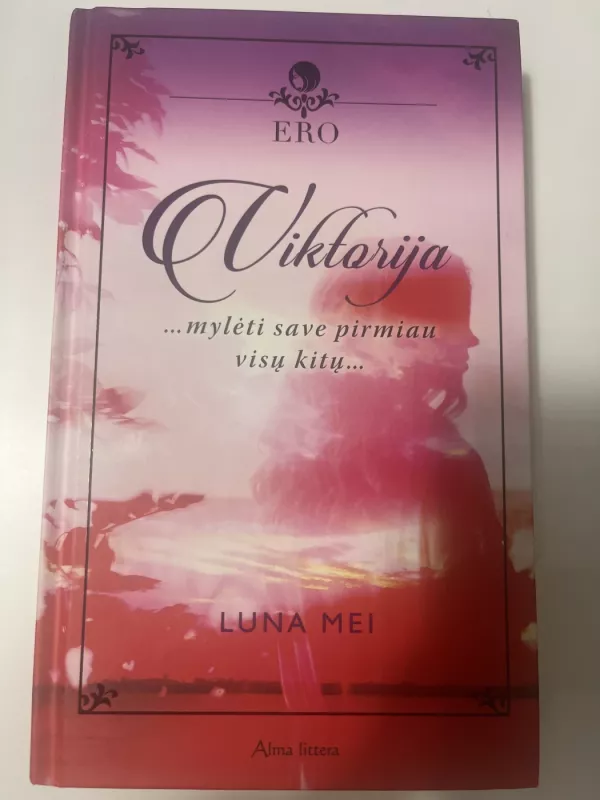 ERO. Viktorija - Luna Mei, knyga 2
