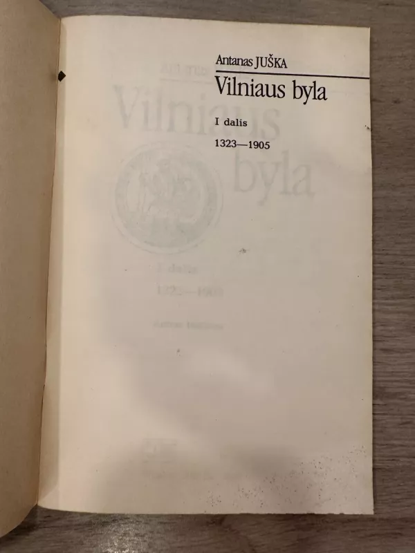 Vilniaus byla 1 dalis 1323-1903 - Antanas Juška, knyga 3