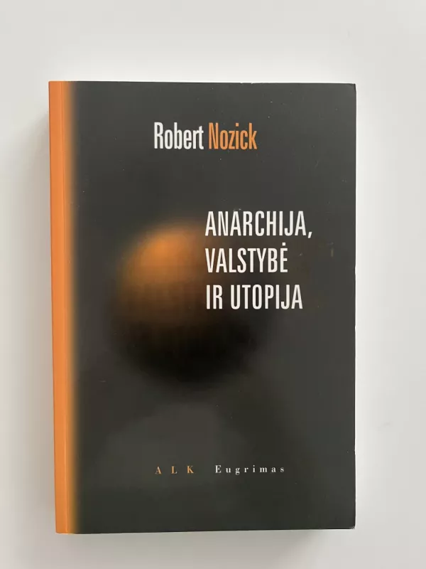 Anarchija, valstybė ir utopija - Robert Nozick, knyga 2