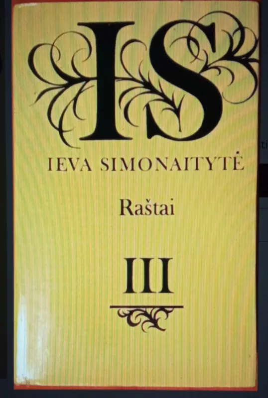 Ieva Simonaitytė Raštai I, II, III t. - Ieva Simonaitytė, knyga 4
