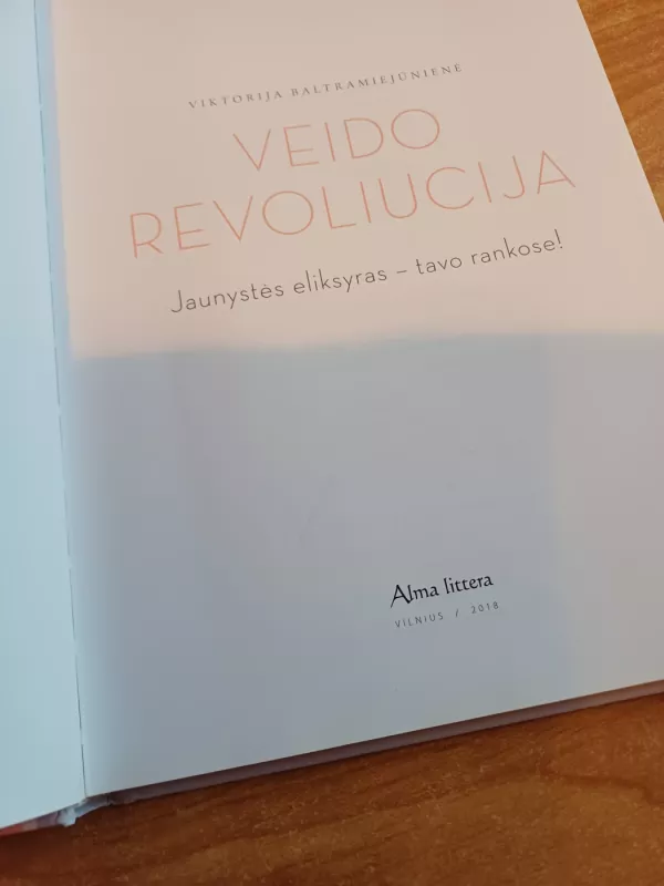 Veido revoliucija - Viktorija Baltramiejūnienė, knyga 6