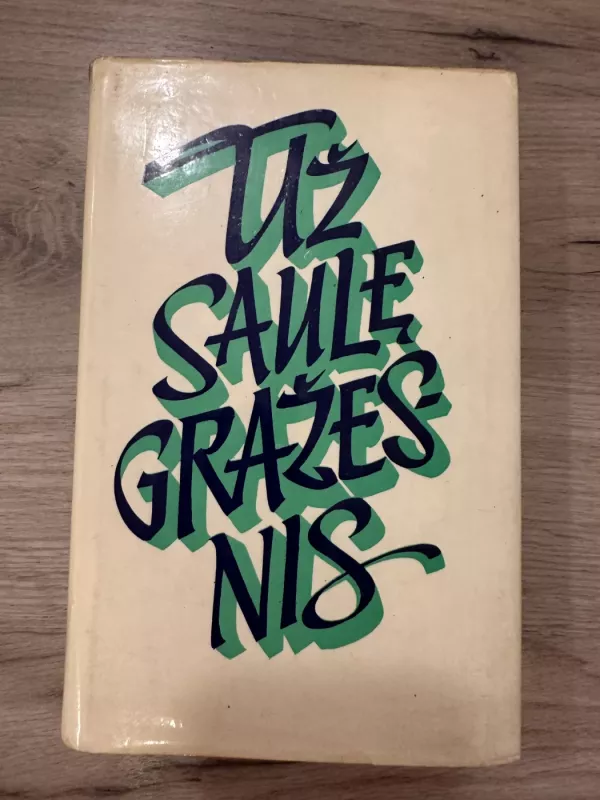 Už saulę gražesnis - Albertas Zalatorius, knyga 2