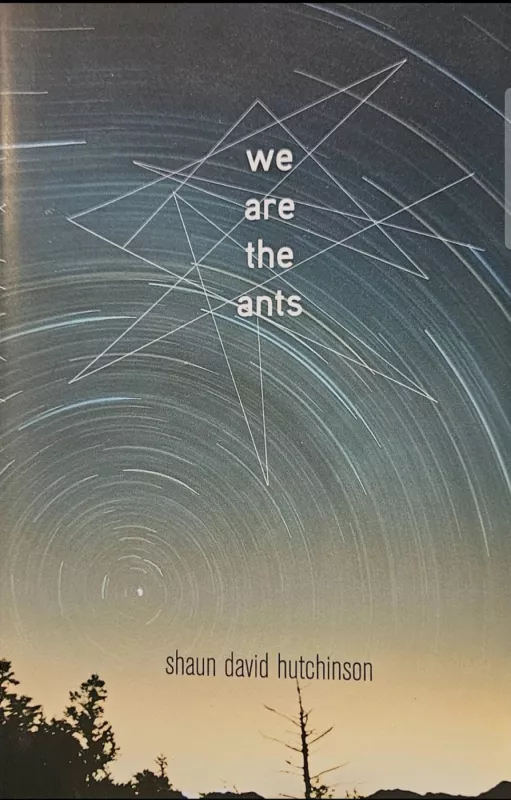 We are the ants - Shaun David Hutchinson, knyga 2