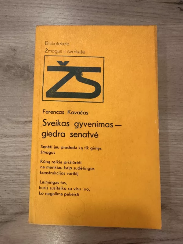 Sveikas gyvenimas-giedra senatvė - Ferencas Kovačas, knyga 2