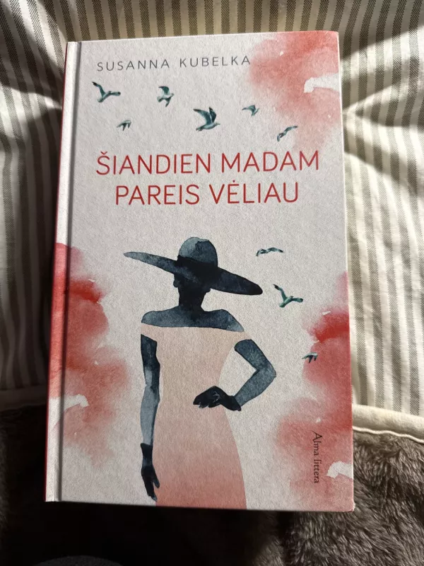 Šiandien madam pareis vėliau - Susanna Kubelka, knyga 2