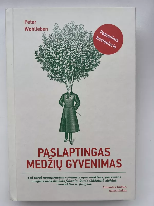 Paslaptingas medžių gyvenimas: ką jie jaučia, kaip bendrauja, – neregimo pasaulio atradimai - Peter Wohlleben, knyga 2