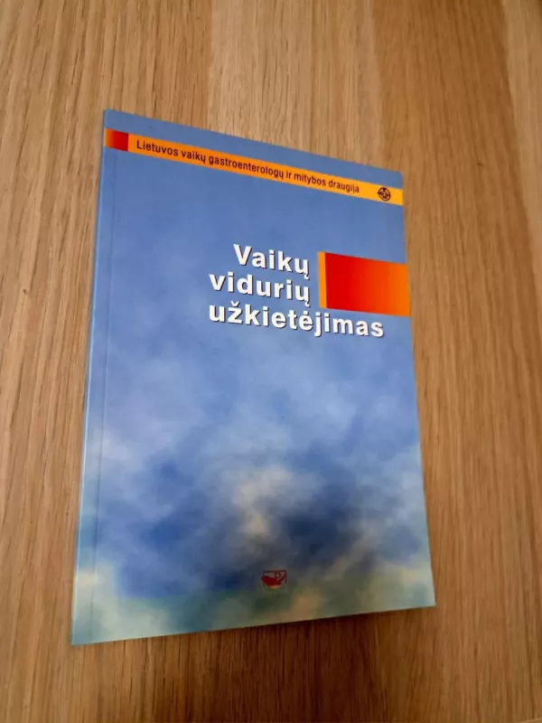 Vaikų vidurių užkietėjimas. Respublikinės konferencijos medžiaga - Vaidotas Urbonas, knyga 2