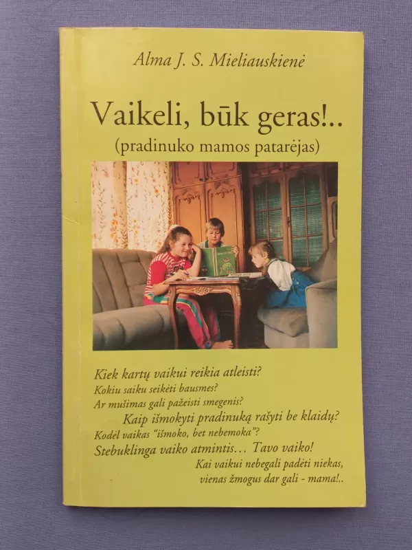 Vaikeli, būk geras!... - Mieliauskienė Alma, knyga 2