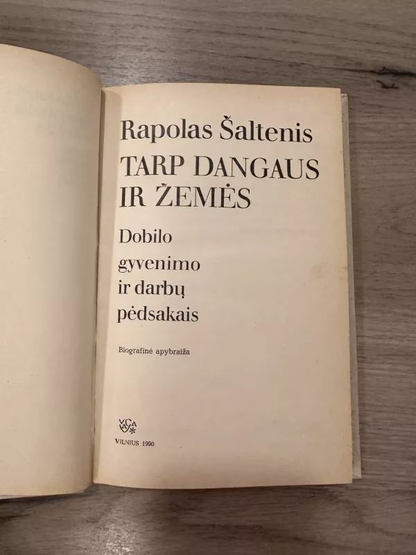 Tarp dangaus ir žemės. Dobilo gyvenimo ir darbų pėdsakais - Rapolas Šaltenis, knyga 3