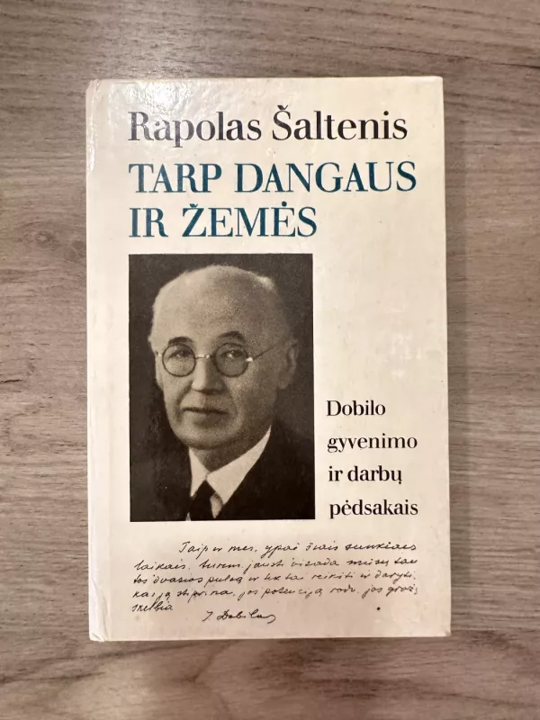 Tarp dangaus ir žemės. Dobilo gyvenimo ir darbų pėdsakais - Rapolas Šaltenis, knyga 2