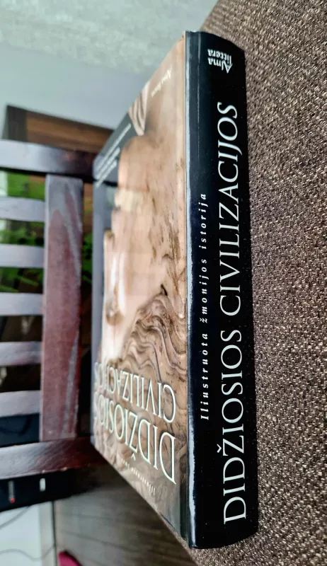 Didžiosios civilizacijos: senųjų civilizacijų visuomenė ir kultūra - Goran Burenhult, knyga 4