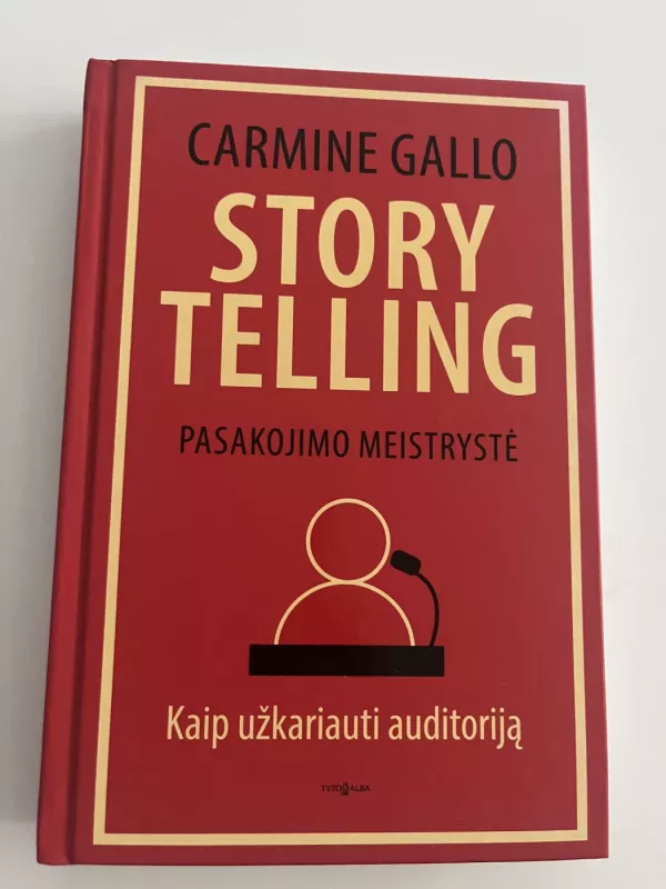 Story telling. Pasakojimo meistrystė - Carmine Gallo, knyga 2