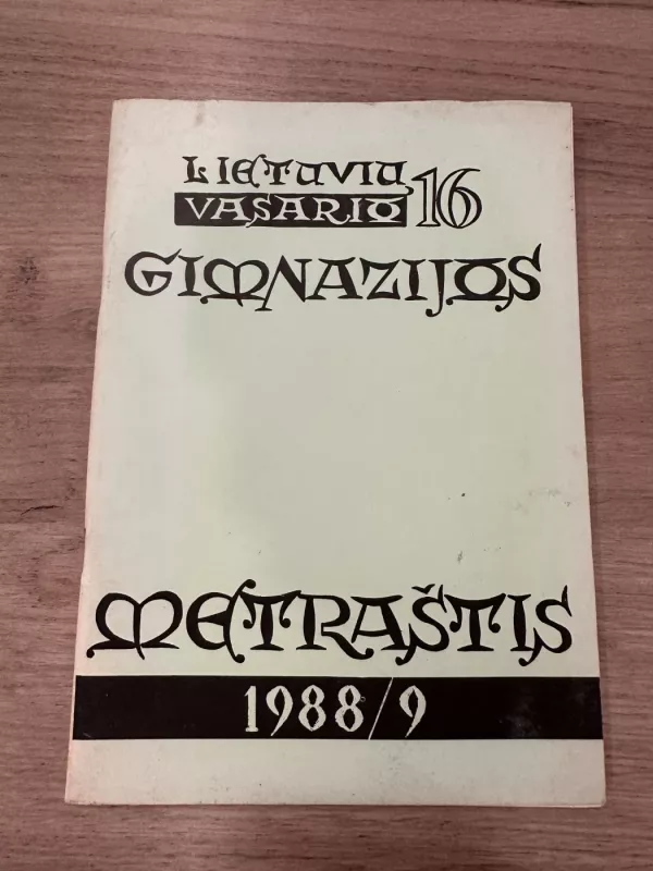 Lietuvių vasario 16 gimnazijos metraštis 1988/9 - Aautorių kolektyvas, knyga 2