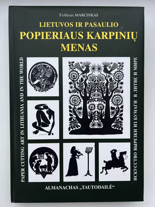 Lietuvos ir pasaulio popieriaus karpinių menas - Feliksas Marcinkas, knyga 2