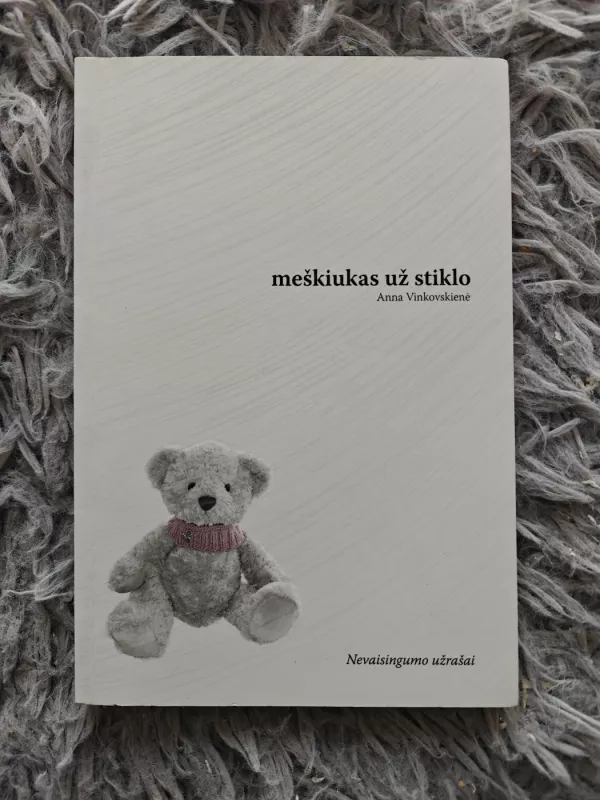 Meškiukas už stiklo - Anna Vinkovskiene, knyga 2