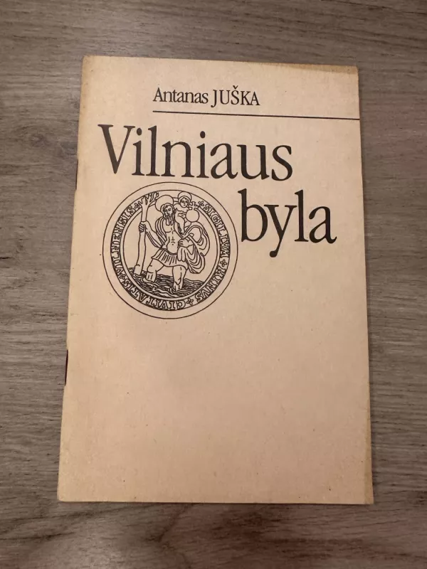 Vilniaus byla 1 dalis 1323-1903 - Antanas Juška, knyga 2