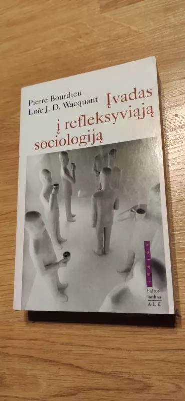 Įvadas į refleksyviąją sociologiją - Pierre Bourdieu, knyga 2