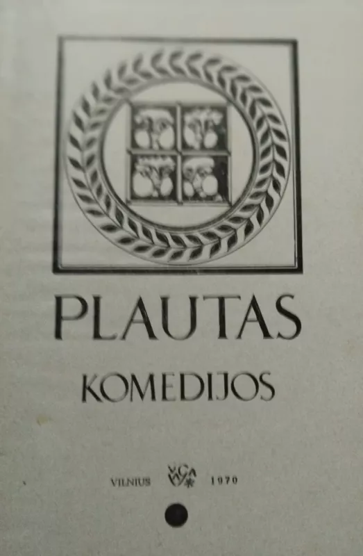 Komedijos - Titas Makcijus Plautas, knyga 3